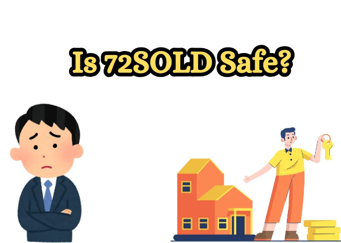 Is 72SOLD Safe?