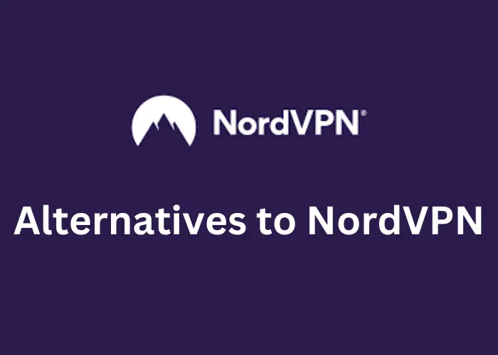 Alternatives to NordVPN