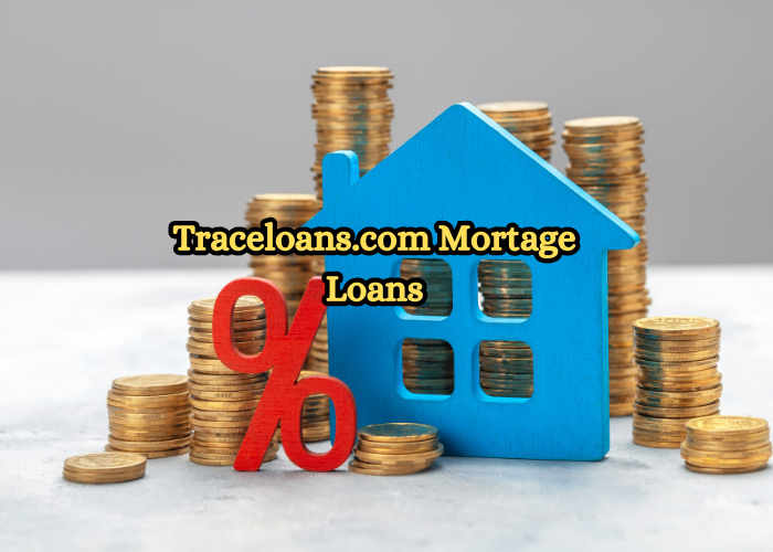 Traceloans.com Mortgage Loans